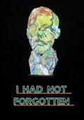 I Had Not Forgotten