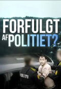Forfulgt af politiet?