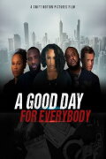 A Good Day for Everybody