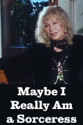 Maybe I Really Am a Sorceress