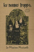 Les Nonnes Troppo - La mission musicale