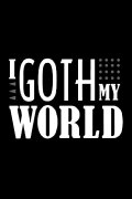 I Goth My World