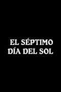 El séptimo día del sol