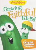 VeggieTales: Growing Faithful Kids!