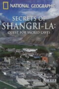 National Geographic - Secrets of Shangri-La - Quest for Sacred Caves