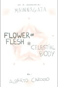 Flower of Flesh, Celestial Body