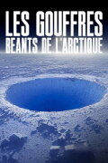 Les gouffres béants de l'Arctique