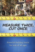Measure Twice, Cut Once