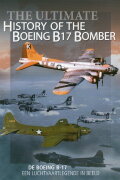 Ultimate History Of The Boeing B17 Bomber
