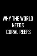 Why the World Needs Coral Reefs
