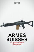 Armes suisses, la guerre made in Switzerland