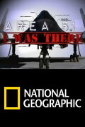 AREA 51: I Was There