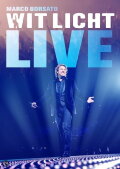 Marco Borsato - Wit Licht Live