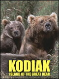 Kodiak: Island of the Great Bear