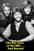 The Bee Gees at the BBC... and Beyond