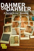 Dahmer on Dahmer: A Serial Killer Speaks