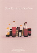 Now I’m in the Kitchen