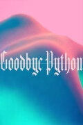 Goodbye Python