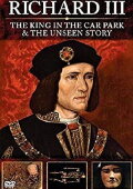 Richard III: The Unseen Story