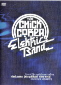 The Chick Corea Elektric Band: Live at the Maintenance Shop