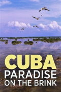 Cuba, A Paradise on the Brink