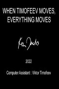 When Timofeev Moves Everything Moves
