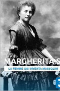 Margherita, The Woman Who Invented Mussolini