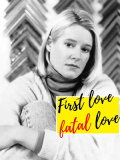 First Love, Fatal Love