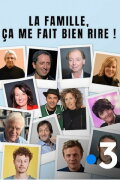 La famille, ça me fait bien rire !