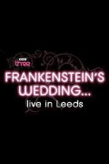 Frankenstein's Wedding... Live in Leeds