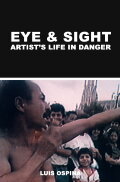 Eye and Sight: Artist's Life in Danger