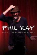 Phil Kay: Live at the Museum of Comedy