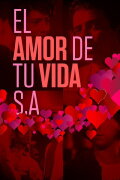 El amor de tu vida S.A.