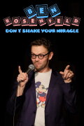 Ben Rosenfeld: Don't Shake Your Miracle