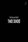 The Rise and Fall of Timex Dundee