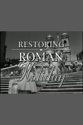 Restoring Roman Holiday