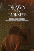 Drawn into Darkness