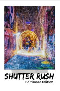 Shutter Rush - Baltimore Edition