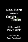 The Lady Is My Wife