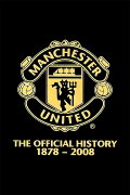 Manchester United: The Official History 1878-2008