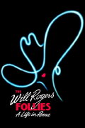 The Will Rogers Follies: A Life In Revue