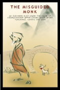 The Misguided Monk