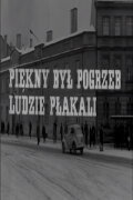Piękny był pogrzeb, ludzie płakali