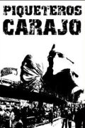 Pi-que-teros, carajo!!