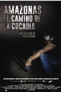 Amazonas, el camino de la cocaína