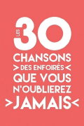 Les 30 chansons des Enfoirés que vous n'oublierez jamais