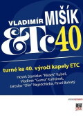 Vladimír Mišík & ETC... 40 let
