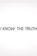 I Know the Truth