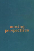 Moving Perspectives
