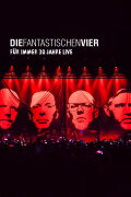 Die Fantastischen Vier - Für immer 30 Jahre Live